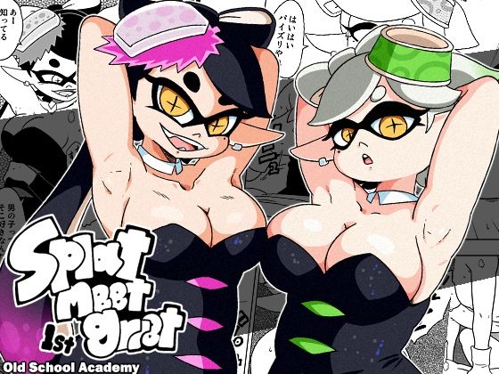 Splat meet greet 1st【オールドスクールアカデミー】